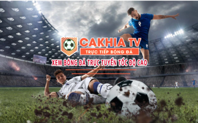 Cakhia TV cập nhật lịch thi đấu bóng đá mới nhất tại Cakhia.mobi